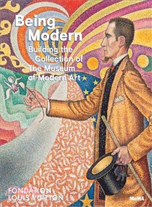 Being Modern ─ Building the Collection of the Museum of Modern Art