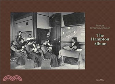 Frances Benjamin Johnston: The Hampton Album (Deluxe Edition)