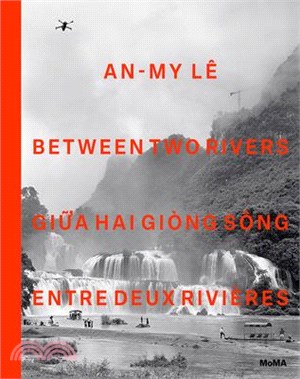 An-My Lê Between Two Rivers