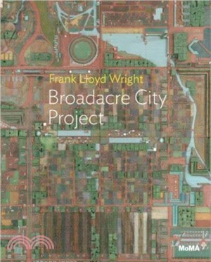 Frank Lloyd Wright: Broadacre City Project