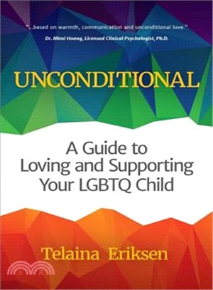 Unconditional ― A Guide to Loving and Supporting Your Lgbtq Child