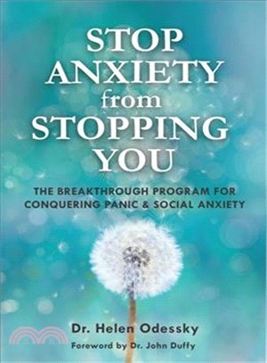 Stop Anxiety from Stopping You ─ The Breakthrough Program for Conquering Panic & Social Anxiety