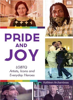 Pride & Joy ― Lgbtq Artists, Icons and Everyday Heroes