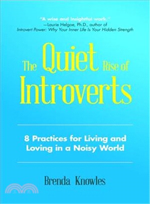 The Quiet Rise of Introverts ─ 8 Practices for Living and Loving in a Noisy World