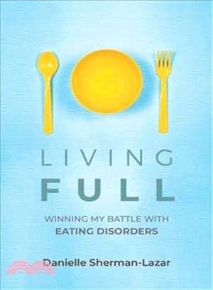 Living Full ― Winning My Battle With Eating Disorders