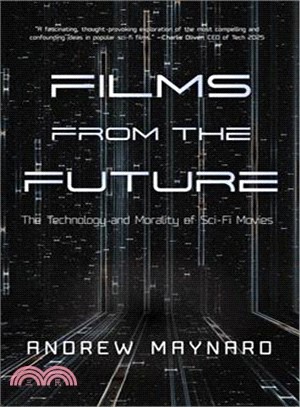 Films from the Future ― The Technology and Morality of Sci-fi Movies