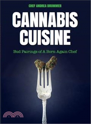 Cannabis Cuisine ― Bud Pairings of a Born Again Chef