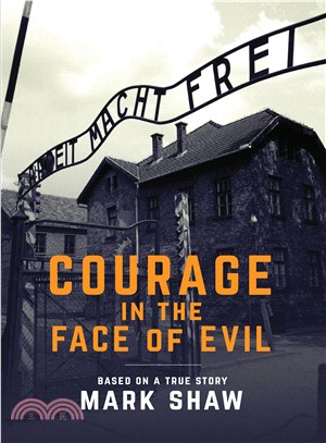 Courage in the Face of Evil