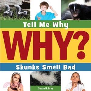 Skunks Smell Bad