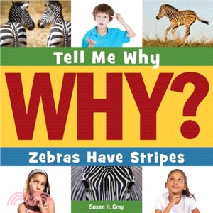 Zebras Have Stripes