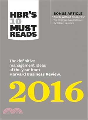 HBR's 10 Must Reads 2016 ─ The Definitive Management Ideas of the Year from Harvard Business Review