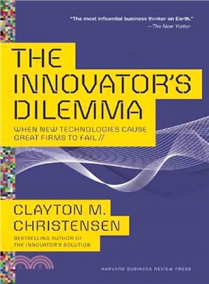 The Innovator's Dilemma ─ When New Technologies Cause Great Firms to Fail