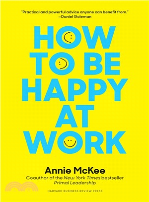How to be happy at work :the power of purpose, hope and friendships /