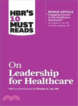 Hbr's 10 Must Reads on Leadership for Healthcare