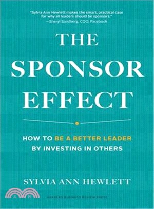 The Sponsor Effect ― How to Be a Better Leader by Investing in Others