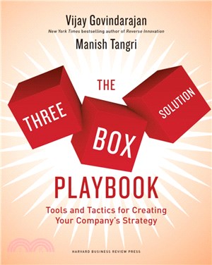 The Three-box Solution Playbook ― Tools and Tactics for Creating Your Company's Strategy