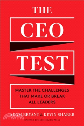 The CEO Test: Master the Challenges That Make or Break All Leaders