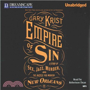 Empire of Sin ― A Story of Sex, Jazz, Murder, and the Battle for Modern New Orleans