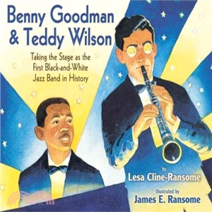Benny Goodman and Teddy Wilson ― Taking the Stage As the First Black-and-white Jazz Band in History