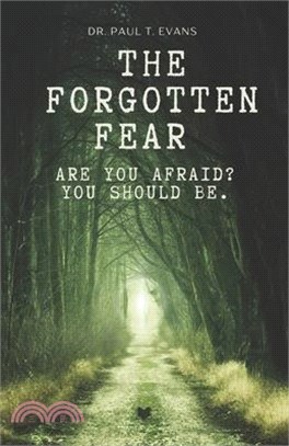 The Forgotten Fear: Are you afraid yet? You should be!