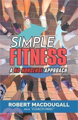 Simple Fitness: A No Nonsense Approach