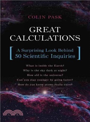 Great Calculations ─ A Surprising Look Behind 50 Scientific Inquiries