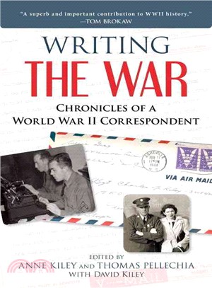 Writing the War ─ Chronicles of a World War II Correspondent