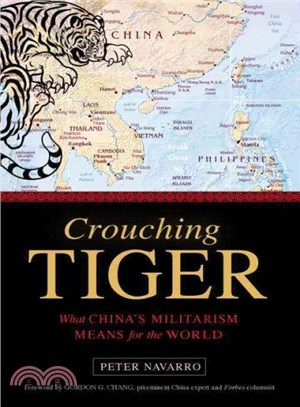 Crouching Tiger ─ What China's Militarism Means for the World