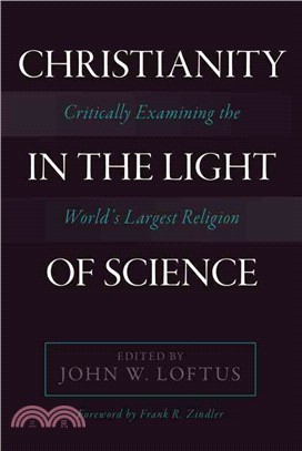 Christianity in the Light of Science ─ Critically Examining the World's Largest Religion