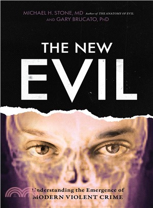 The New Evil ― Understanding the Emergence of Modern Violent Crime