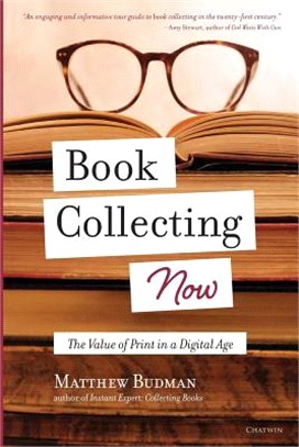 Book Collecting Now ― The Value of Print in a Digital Age