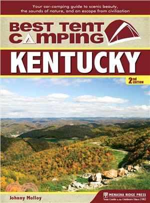 Best Tent Camping - Kentucky ― Your Car-Camping Guide to Scenic Beauty, the Sounds of Nature, and an Escape from Civilization