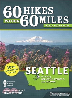 60 Hikes Within 60 Miles Seattle ― Including Bellevue, Everett, and Tacoma
