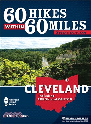60 Hikes Within 60 Miles Cleveland ― Including Akron and Canton