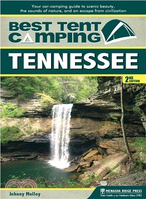 Best Tent Camping Tennessee ― Your Car-camping Guide to Scenic Beauty, the Sounds of Nature, and an Escape from Civilization