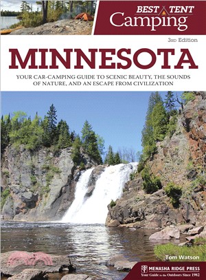 Best Tent Camping Minnesota ― Your Car-camping Guide to Scenic Beauty, the Sounds of Nature, and an Escape from Civilization