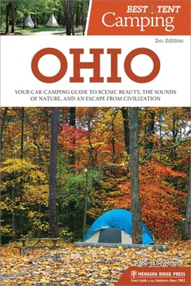 Best Tent Camping Ohio ― Your Car-camping Guide to Scenic Beauty, the Sounds of Nature, and an Escape from Civilization