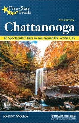 Chattanooga ― 40 Spectacular Hikes Near the Scenic City