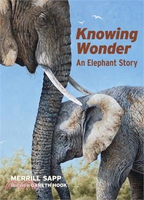 Knowing Wonder: An Elephant Story