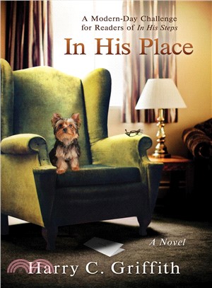 In His Place ─ A Modern-day Challenge in the Tradition of Charles Sheldon's Classic in His Steps