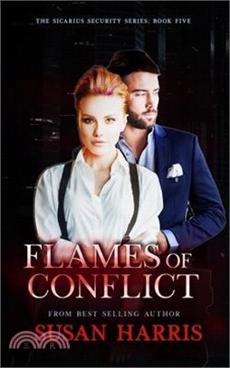Flames of Conflict: The Sicarius Security Series Book 5