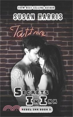 Secrets In Ink: Rebel Ink Book 3