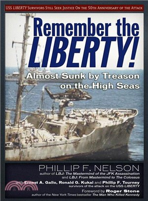 Remember the Liberty! ─ Almost Sunk by Treason on the High Seas