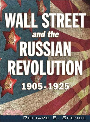 Wall Street and the Russian Revolution 1905-1925