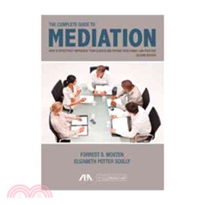 The Complete Guide to Mediation ― How to Effectively Represent Your Clients and Expand Your Family Law Practice