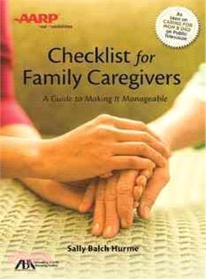 Checklist for Family Caregivers ─ A Guide to Making It Manageable