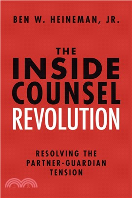 The Inside Counsel Revolution ─ Resolving the Partner-Guardian Tension