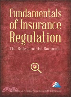 Fundamentals of Insurance Regulation ― The Rules and the Rationale