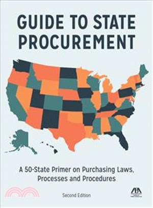 Guide to State Procurement ─ A 50-state Primer on Purchasing Laws, Processes, and Procedures