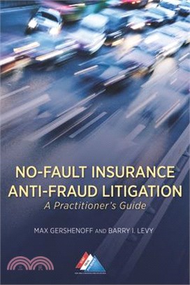 No-fault Insurance Anti-fraud Litigation ― A Practitioner Guide